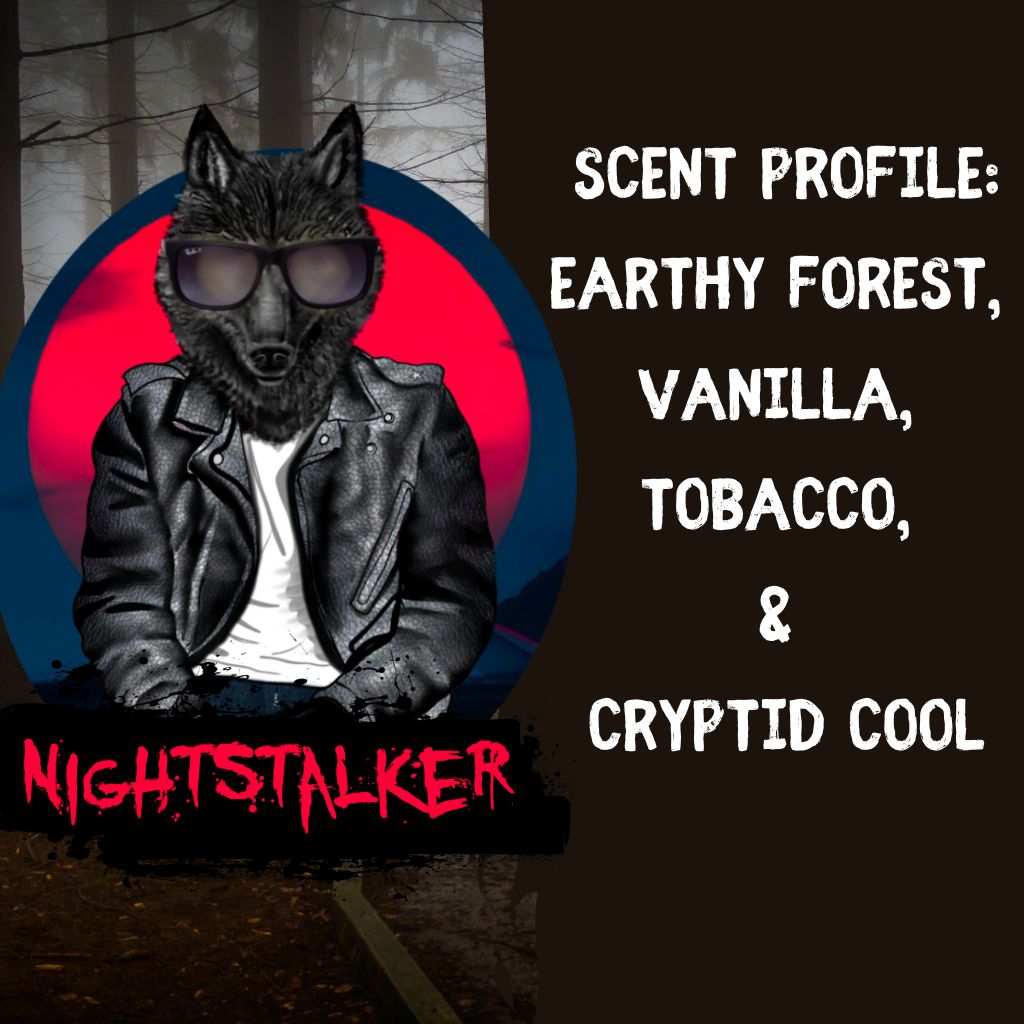 Nightstalker-A Vanilla Tobacco Forest Collection